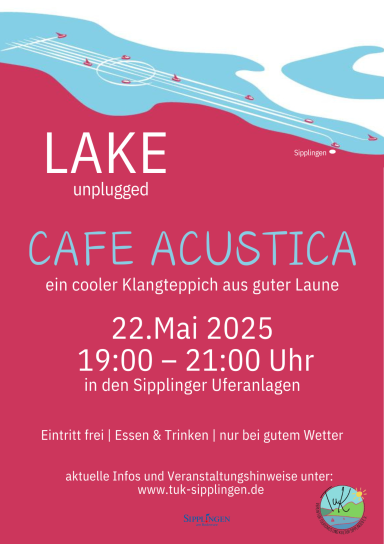 Veranstaltung LAKE UNPLUGGED mit der Band Cafe Acustica am Sipplinger Seeufer, am 22.5.25 von 19 - 21Uhr