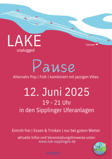 Veranstaltungsplakat lake unplugged mit der Band Pause. Am 12.06. von 19 - 21 Uhr